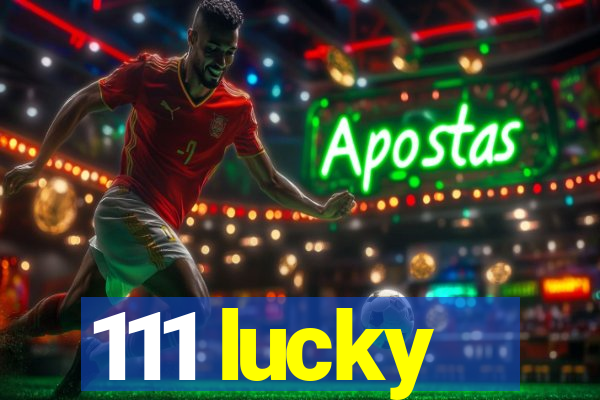 111 lucky